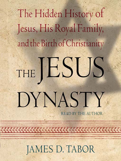 Title details for The Jesus Dynasty by James D. Tabor - Wait list